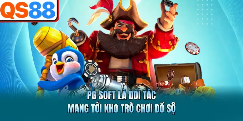 PG Soft là đối tác mang tới kho trò chơi đồ sộ